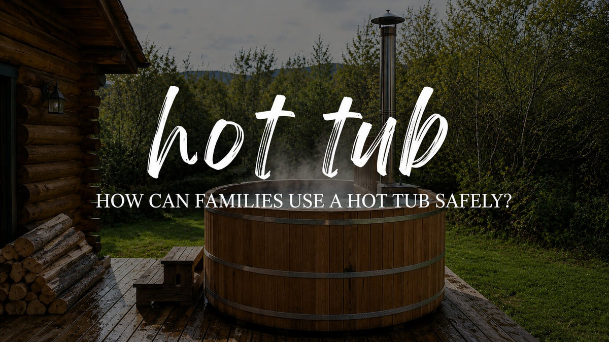 Hot tub safety tips for families